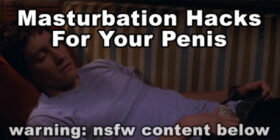 masturbation hacks for your penis